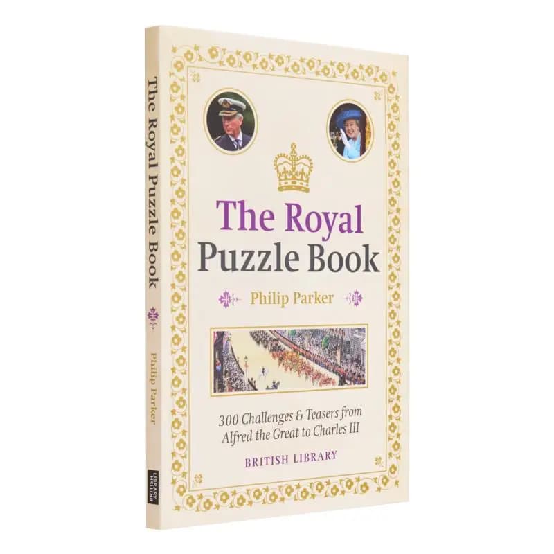 The Royal Puzzle Book 300 Challenges And Teasers From Alfred The Great To Charles III Philip Parker 9780712354431