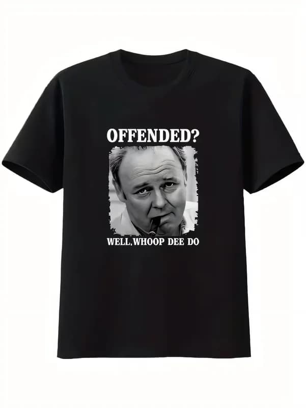 Bill Murray Offended Well Whoop Dee Do Funny Sarcastic Graphic T-shirt Casual Cotton Short Sleeve Tee Retro Pop Culture Shirt