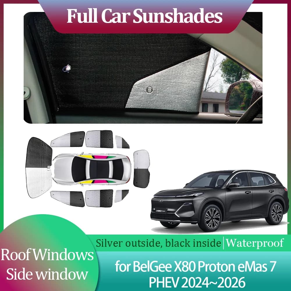 Sunshades for BelGee X80 Proton eMas 7 PHEV 2024~2026 Side Windshield Curtain Roof Windows Sun Visor Sunroof Cover Accessories