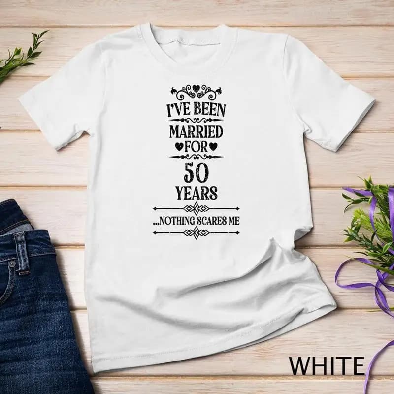 Ho essere sposato 50 anni divertente 50° anniversario di matrimonio T-shirt T-shirt unisex