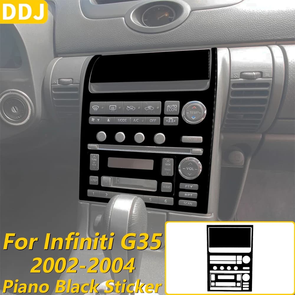 For Infiniti G35 2002-2004 Piano Black Central Console AC Radio CD Storage Panel Cover Trrm Set Car Accessories Interior Sticker