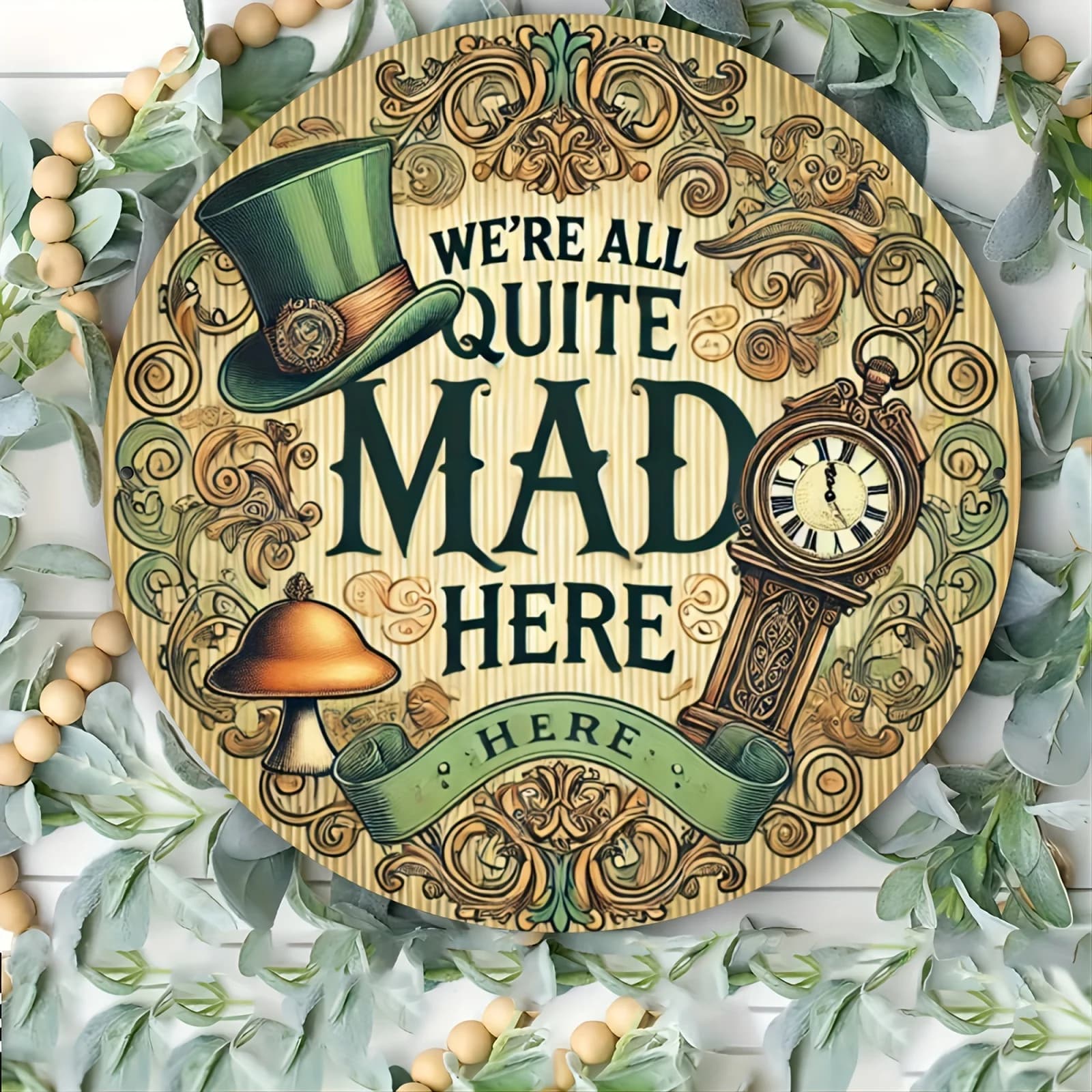 2D Flat Vintage Alice in Wonderland "We're All Quite Mad Here" Wooden Sign, Retro Fantasy Top Hat Clock Round Plaque, Rustic Kaw