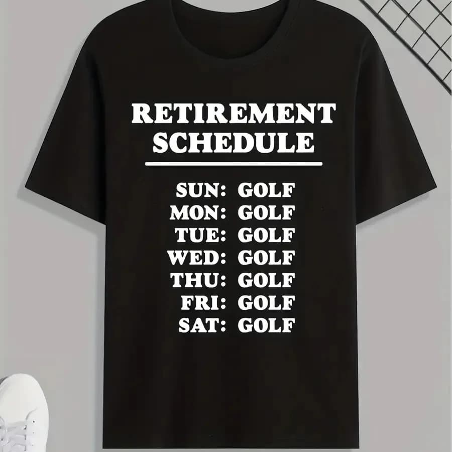 Divertente maglietta con stampa 'Retirement Schedule' per il golf, magliette da uomo, maglietta casual a maniche corte per l'estate, la primavera e l'autunno, top come regalo