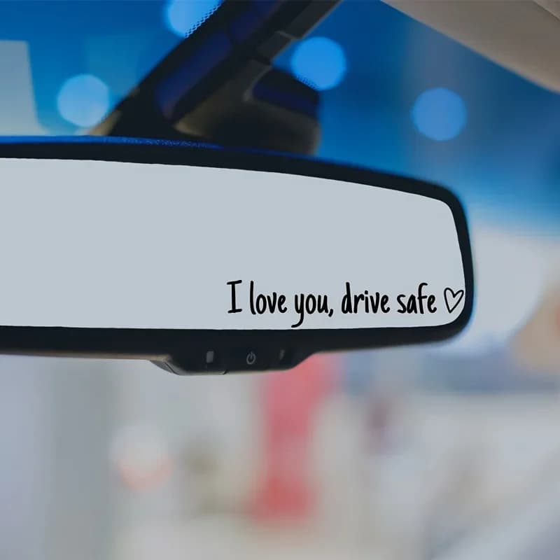 I Love You Drive Safe Car Mirror Stickers Auto Vehicle Vinyl Rear View Mirror Styling Decals Car Interior Decoration Accessories