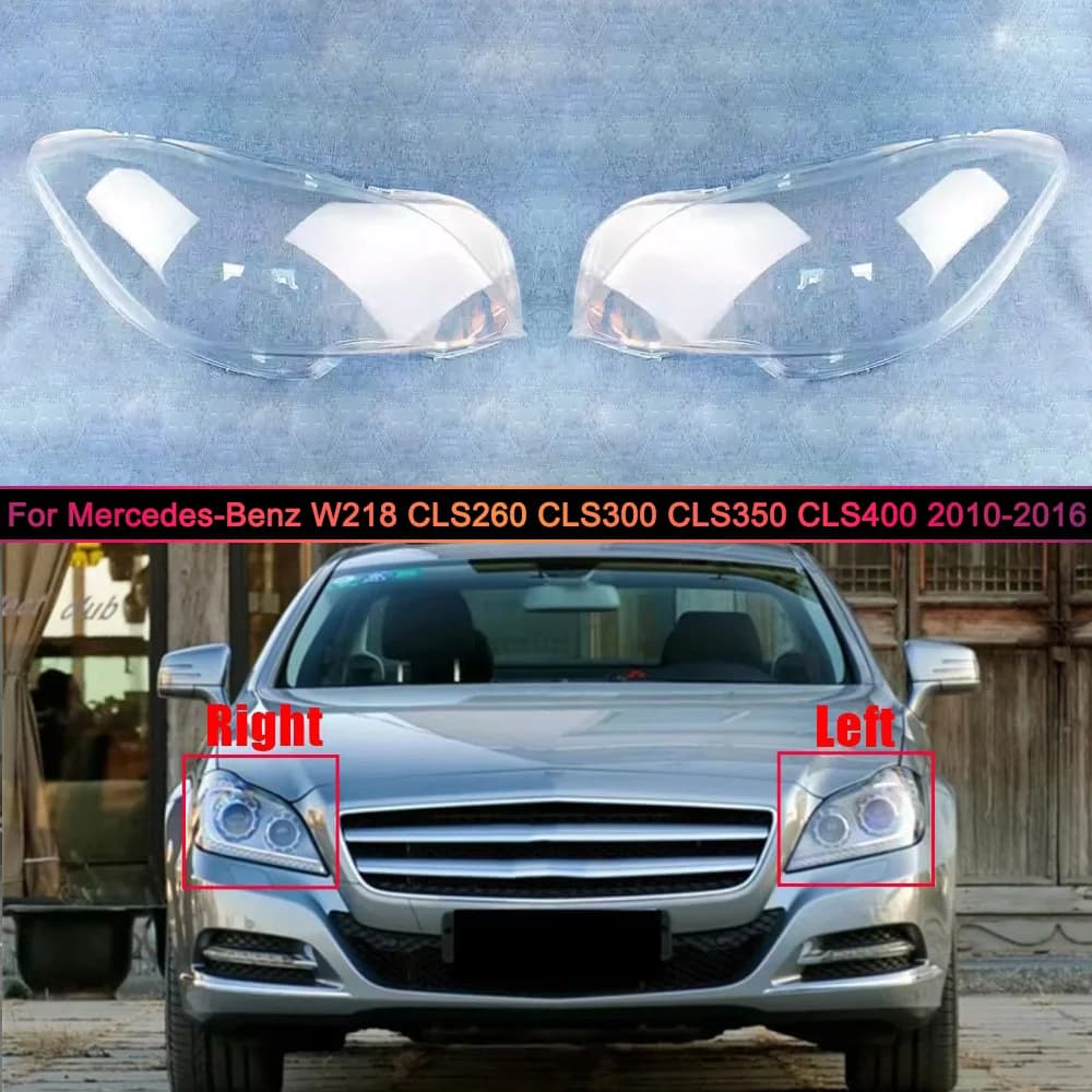 For Mercedes-Benz W218 CLS260 CLS300 CLS350 CLS400 2010-2016 Lampshade Headlamp Cover Lamp Shell Mask Headlight Shade Plexiglass