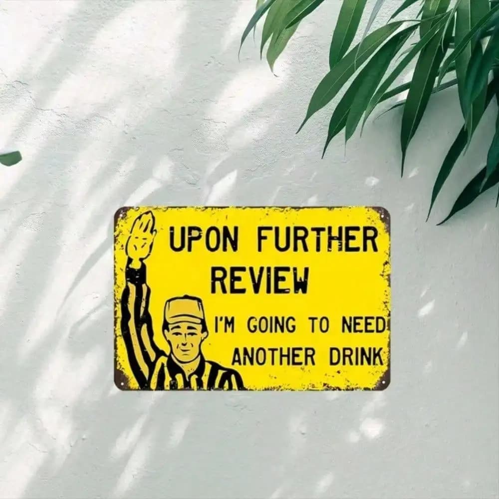 Divertente decorazione da parete a tema calcio per la casa o il bar - Dopo ulteriore riflessione, ho bisogno di un'altro' Drink' per il salotto dei giochi o la 'Man Cave'.
