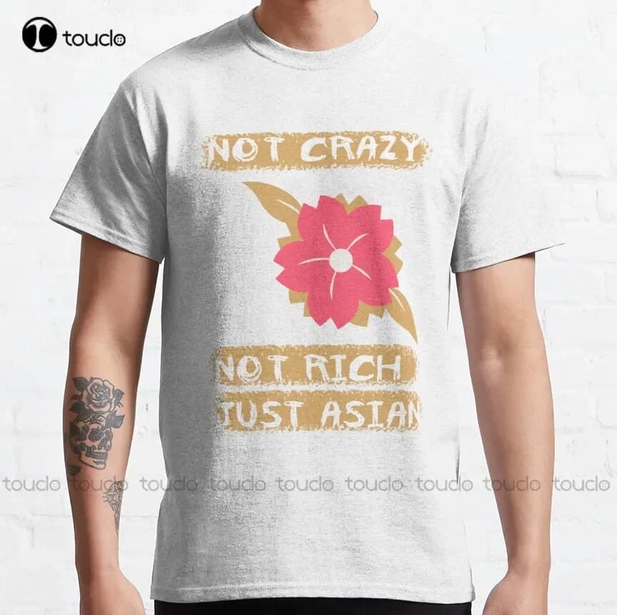 Non pazzo, non ricco, solo asiatico, maglietta classica, magliette da pallavolo, magliette, stampa digitale, Harajuku, streetwear, nuovo popolare