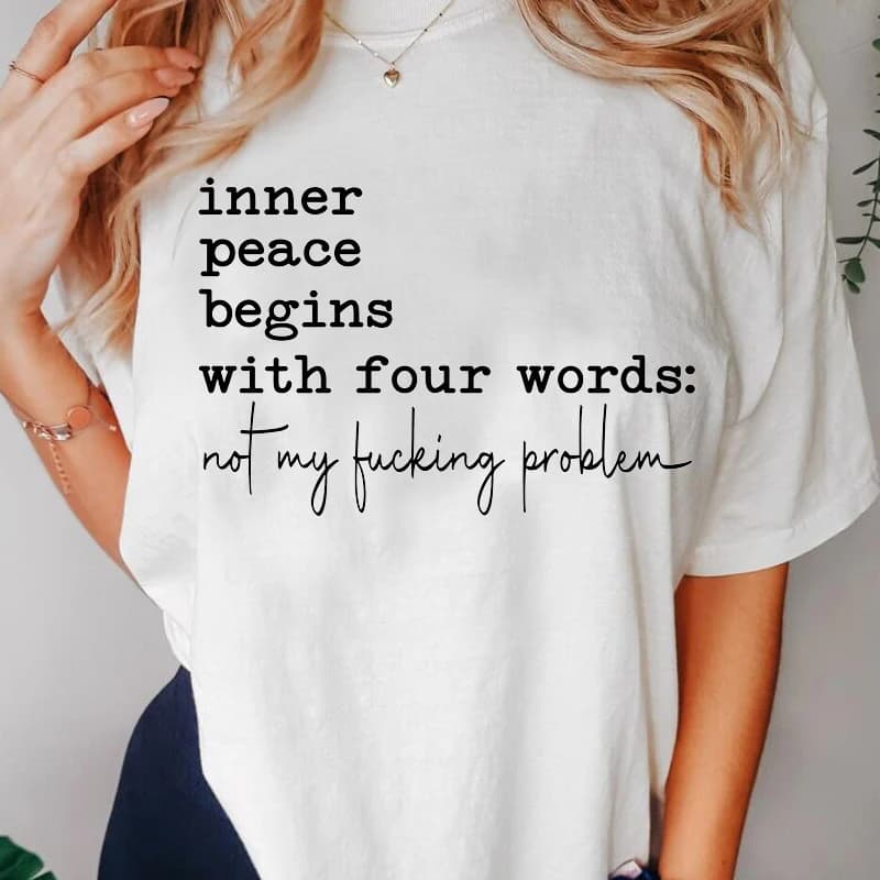 La pace interna inizia con quattro parole T-shirt Citazione divertente T-shirt impertinente Donna Uomo Maglietta in cotone T-shirt oversize da donna Streetwear