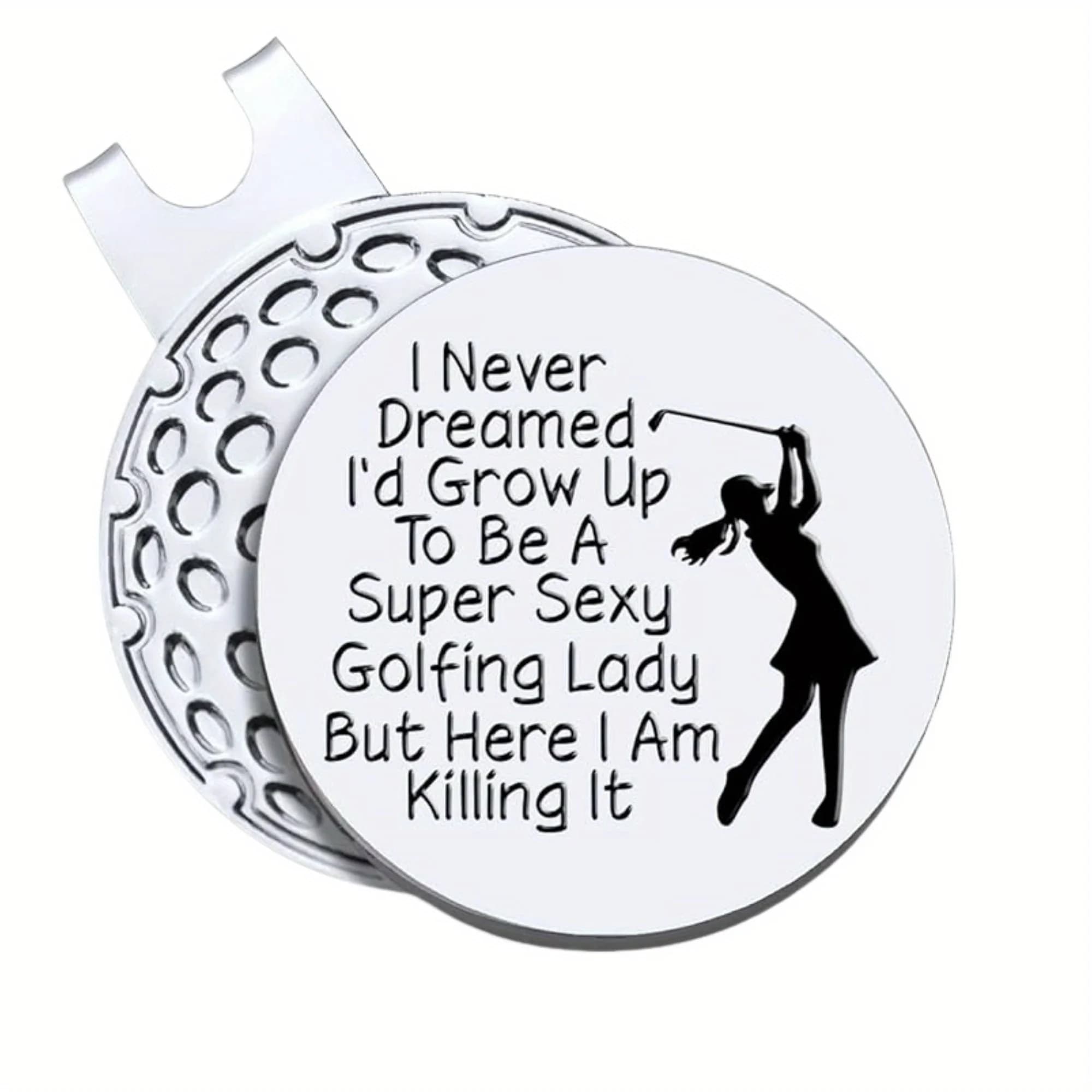 I Never Dreamed Id Grow UP to Be A Super Sexy Golf Lady Golf Ball Marker Divertente regalo da golf per donna Marker da golf natalizio