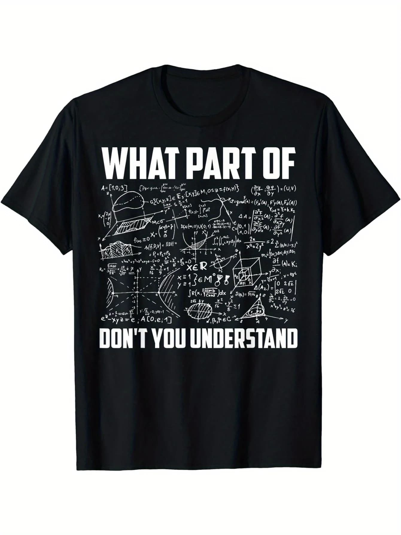 Men's casual T-shirt Math Meme - 'What part of you does not include Kra Printing, Crew Neck, Short Sleeve, Stretch Fabric