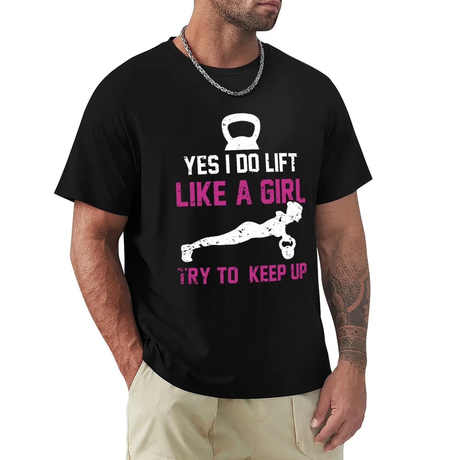Yes I Do Lift Like a Girl Kettlebell Training T-Shirt Holiday All Match T-Shirt