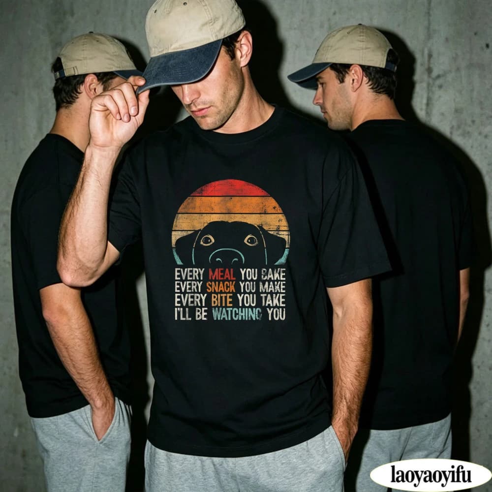 Every Meal You Bake Every Snack You Make Labrador Retriever Vintage Sunset Graphic T Shirt Dog Watching Food Pun Slogan Print
