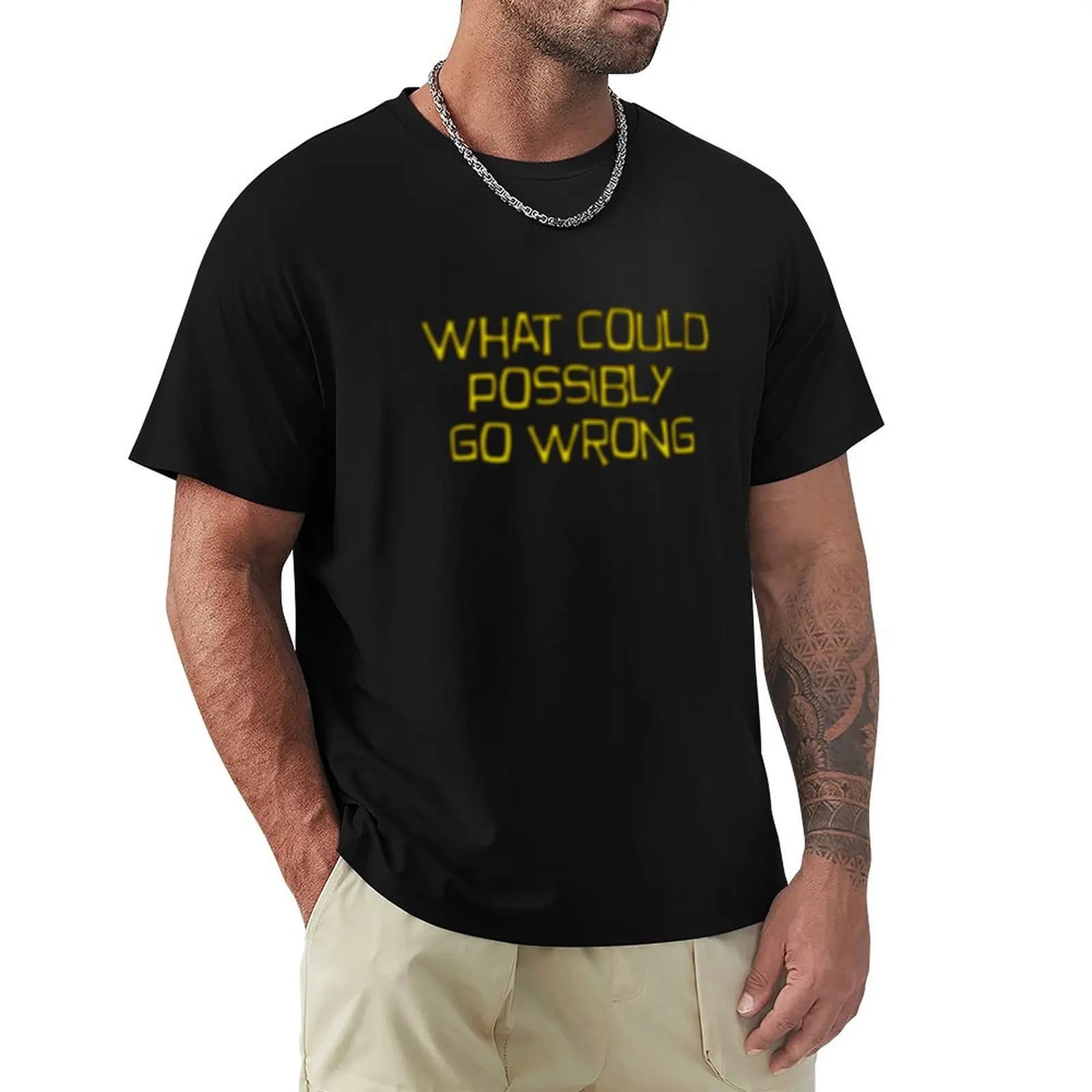 Cosa potrebbe andare male t-shirt camicetta abbigliamento doganale per uomo