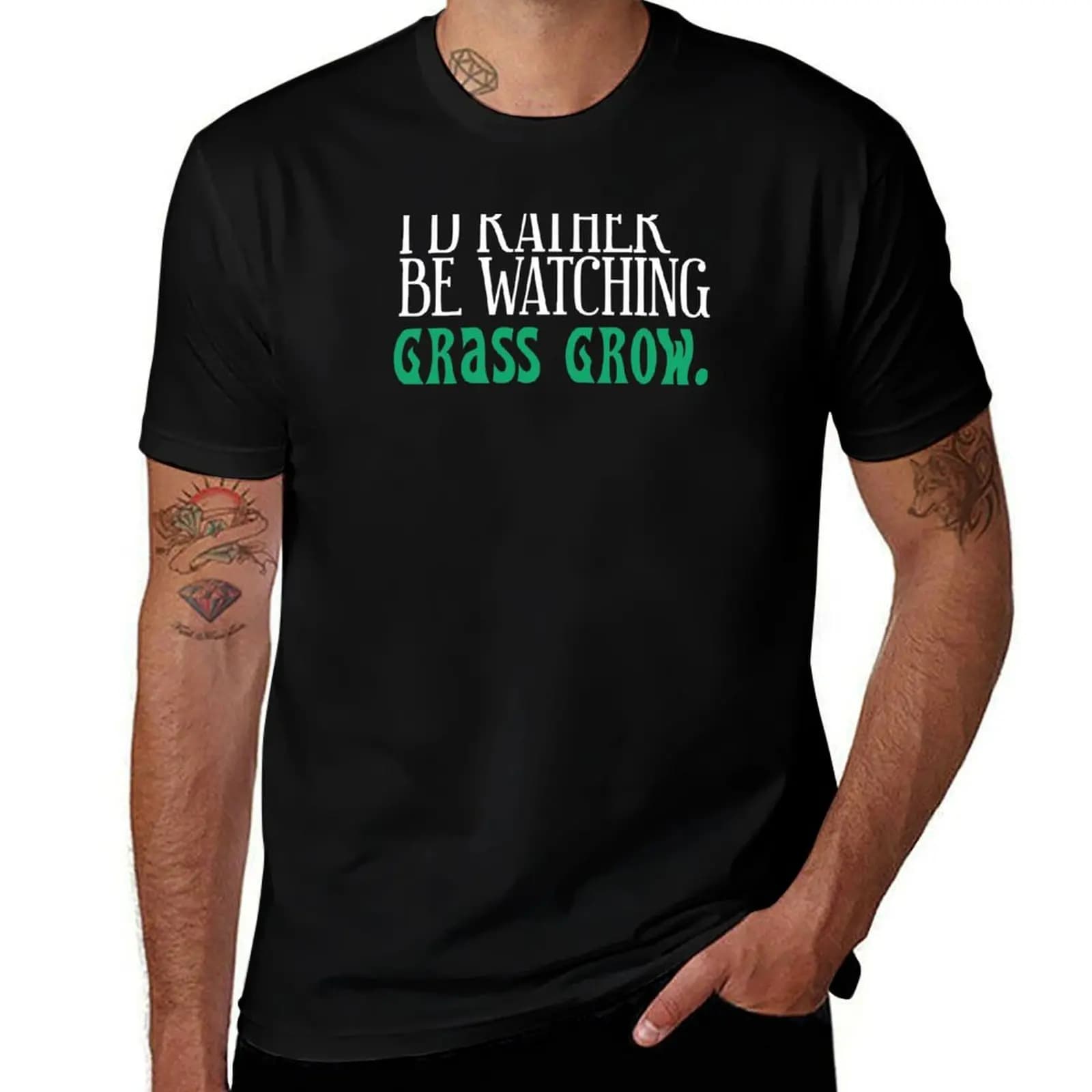 I'd Rather Be Watching Grass Grow. White Print Snarky T-Shirt Casual Work Wear T-Shirt