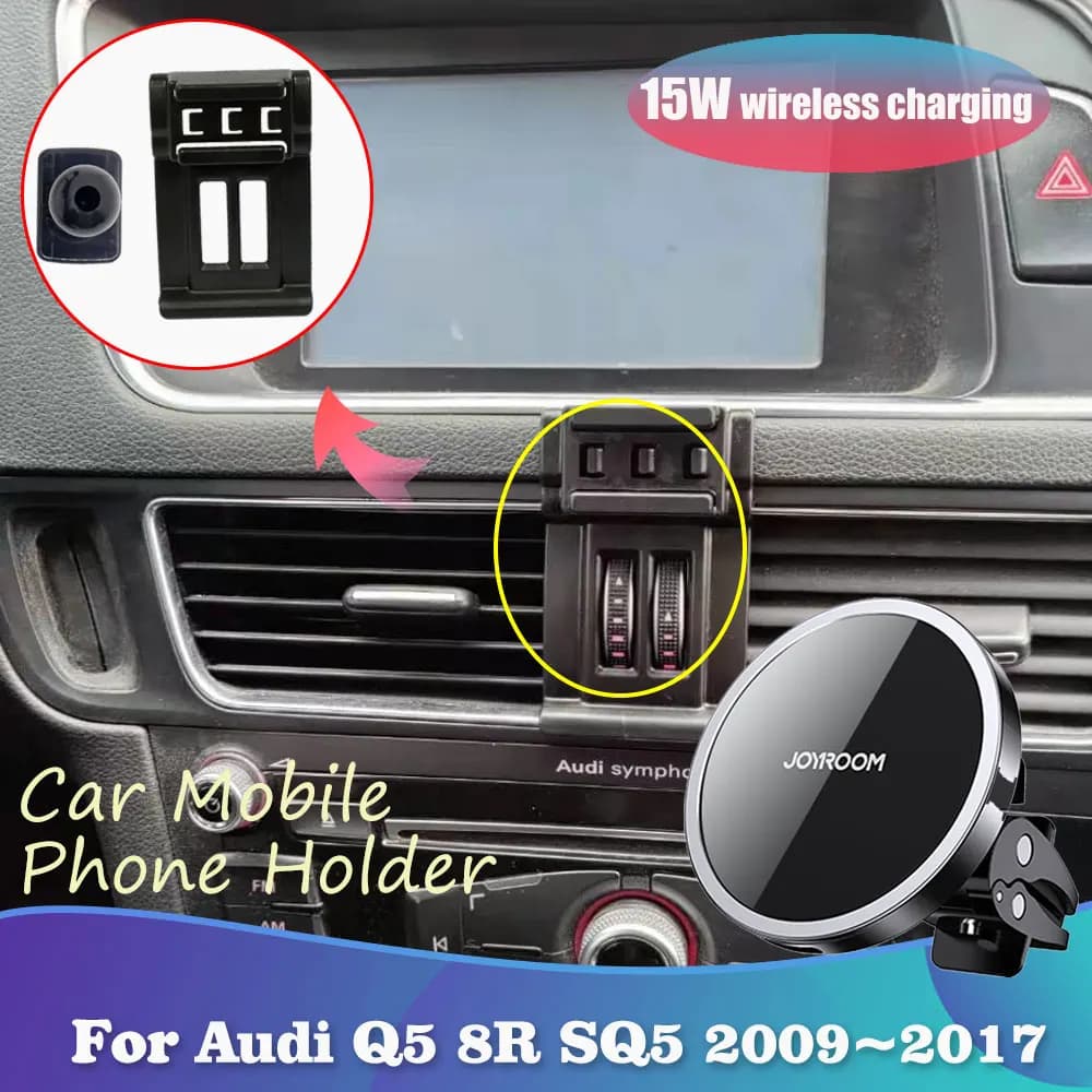 Supporto per cellulare per Audi Q5 8R SQ5 Hybrid 2009 ~ 2017 2010 2011 2012 2013 2014 2015 2016 supporto per Clip di presa d'aria magnetica supporto per vassoio di ricarica Wireless accessori iPhone