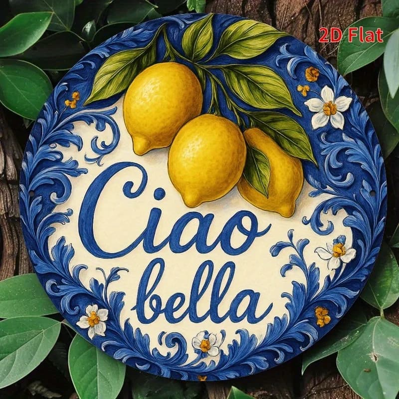 Targa in metallo 2D piatta, 1 pezzo con design e saluto al limone - "Ciao Bella" in italiano, bordo floreale, ideale per casa, ufficio, camera da letto,