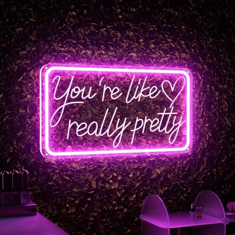 Luce al neon a LED con scritta "You're Like Really Pretty" per decorazioni murali, luci al neon a LED adatte per camera da letto, matrimoni, feste, negozi, bar