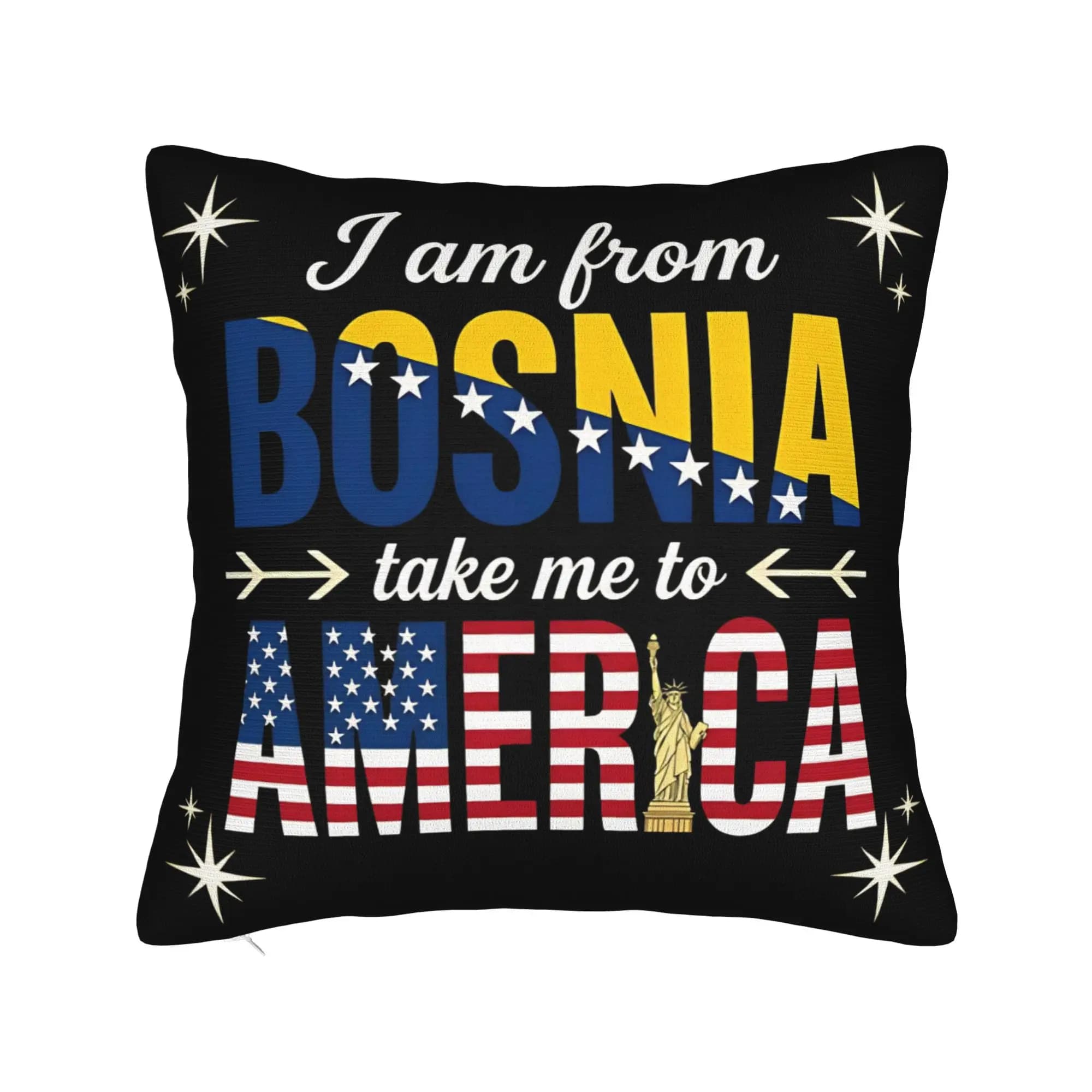 Decorative Pillow Cover I Am From Bosnia Take Me To America Product Sofa Throw Pillow Case Cover Drop Shipping Multi Size