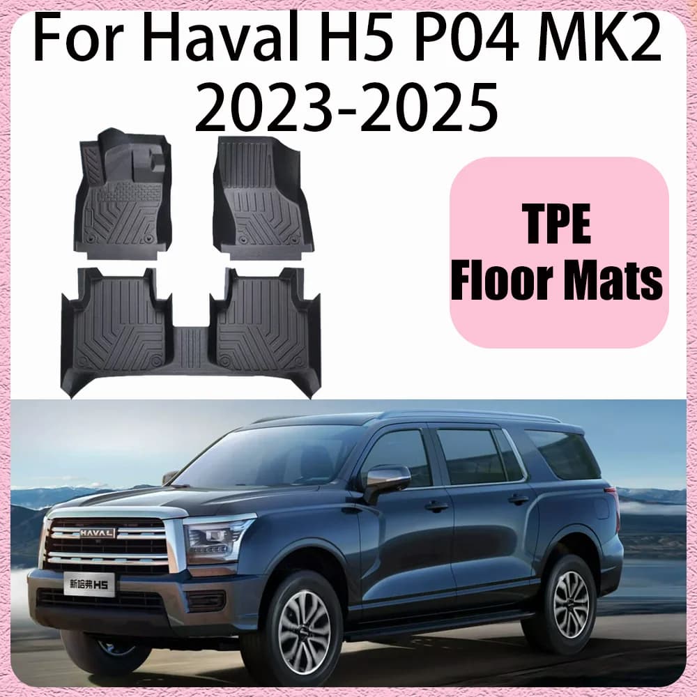 For Haval H5 P04 MK2 2023 ~ 2025 2024 LHD Auto TPE Waterproof Mats Anti-scratch protection Interior accessories
