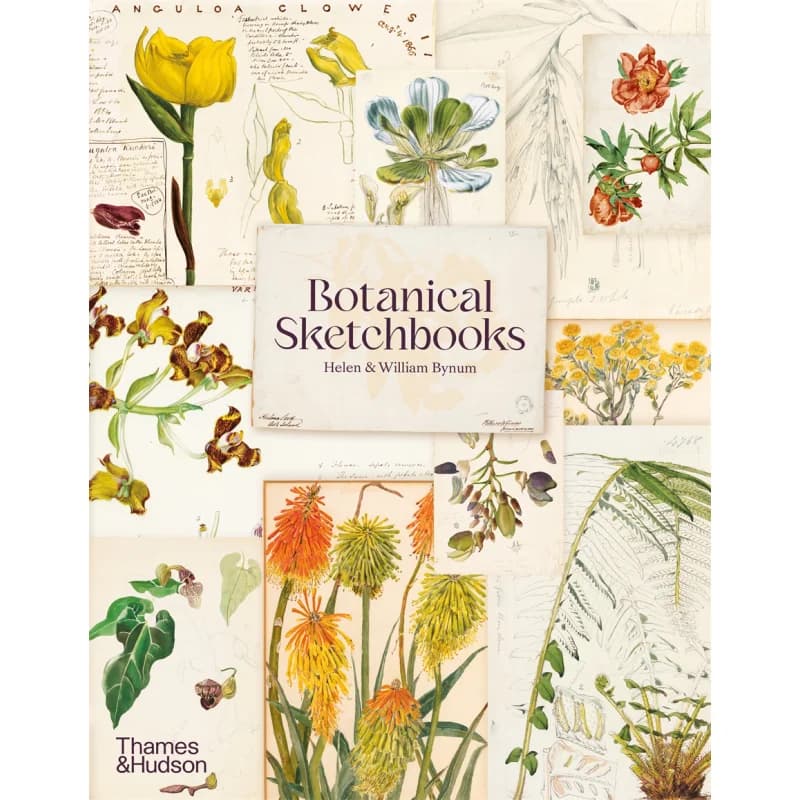 Botanical Sketchbooks Helen Bynum William Bynum Thames And Hudson Ltd 9780500297186 Book