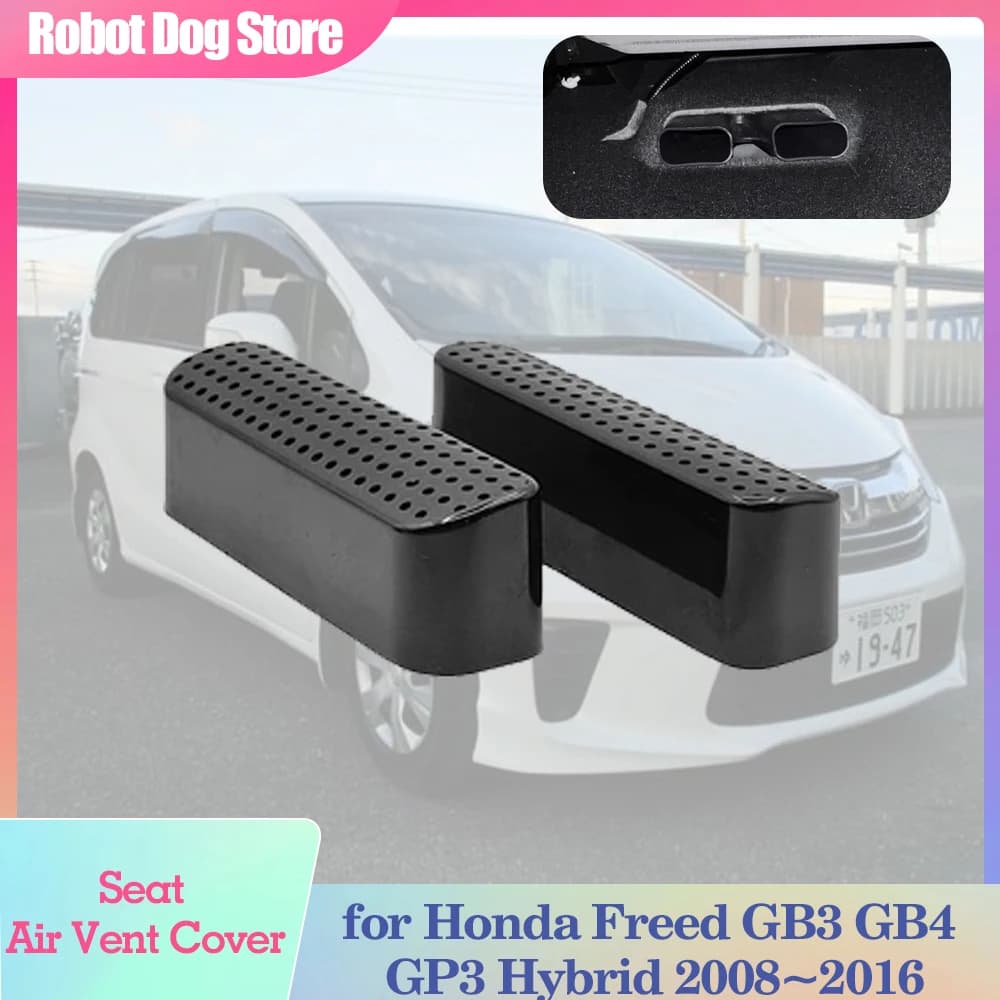 Car Seat Air Cover for Honda Freed GB3 GB4 GP3 Hybrid 2008~2016 2009 Duct Floor Under Exhaust Vent Outlet Grille Trim Accessorie