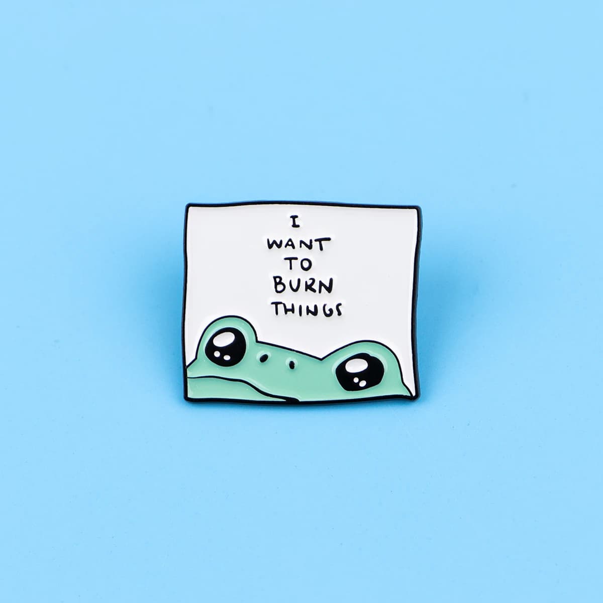 I WANT TO BURN THINGS Enamel Pin Cute Frog Brooch Pines Lapel Pins Badge on Backpack Clothing Accessories Fashion Jewelry Gifts