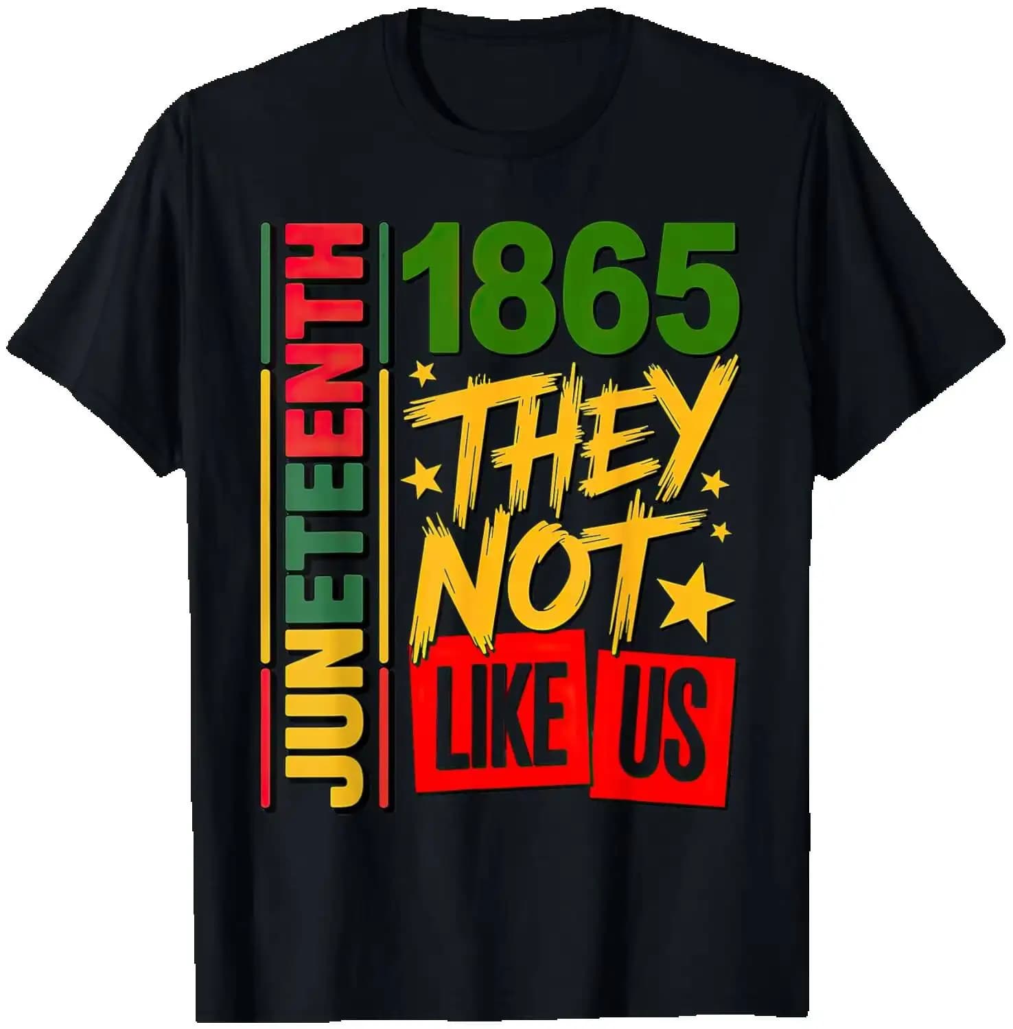 You Don't Like Us Juneteenth 1865 T-Shirt Summer Short-Sleeved Breathable Sweat-Wicking Versatile Trendy T-Shirt