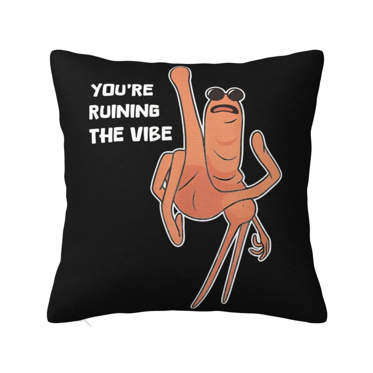 You're Ruining The Vibe Square Pillow Case Funny Marcus The Worm Cushion Covers Fashion Zipper Decor Pillowcase for Home 18"x18"