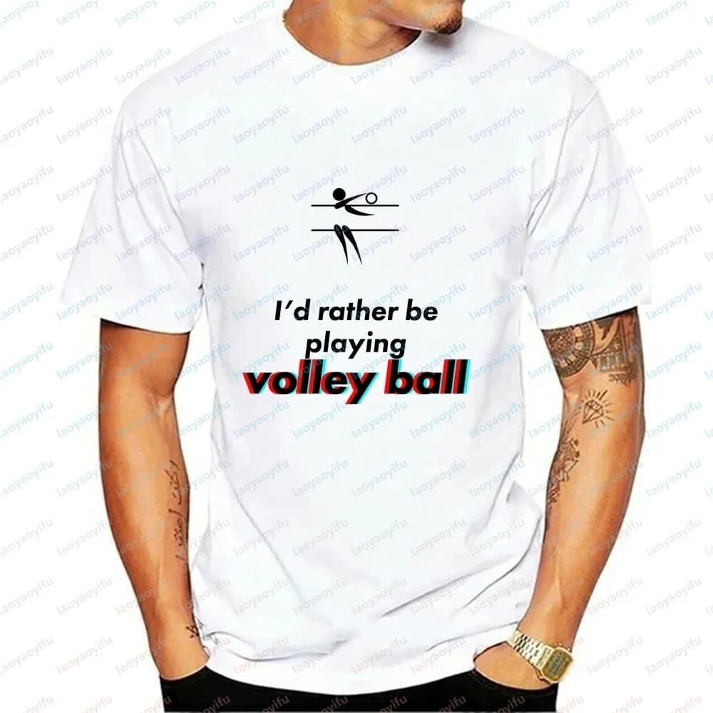 I'd Rather Be Playing Volleyball - Summer Casual Trend Versatile Short-sleeved Unisex Round-neck T-shirt for Both Men and Women