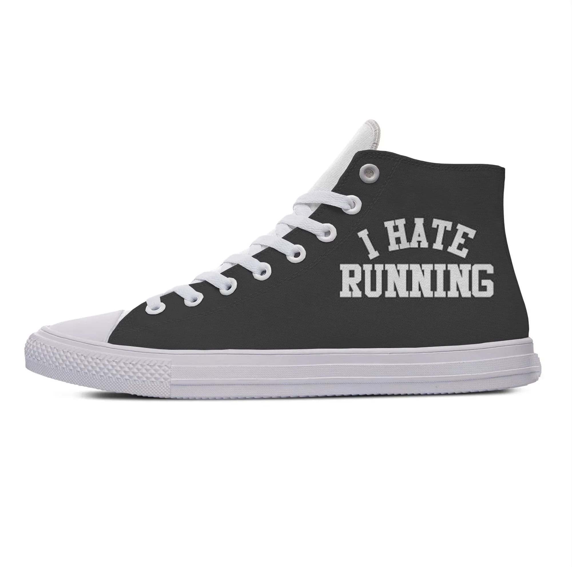 I Hate Running Hot Fashion Popular Casual Shoes Funny Original Breathable Lightweight Sneakers Men Women High Top Board Shoes