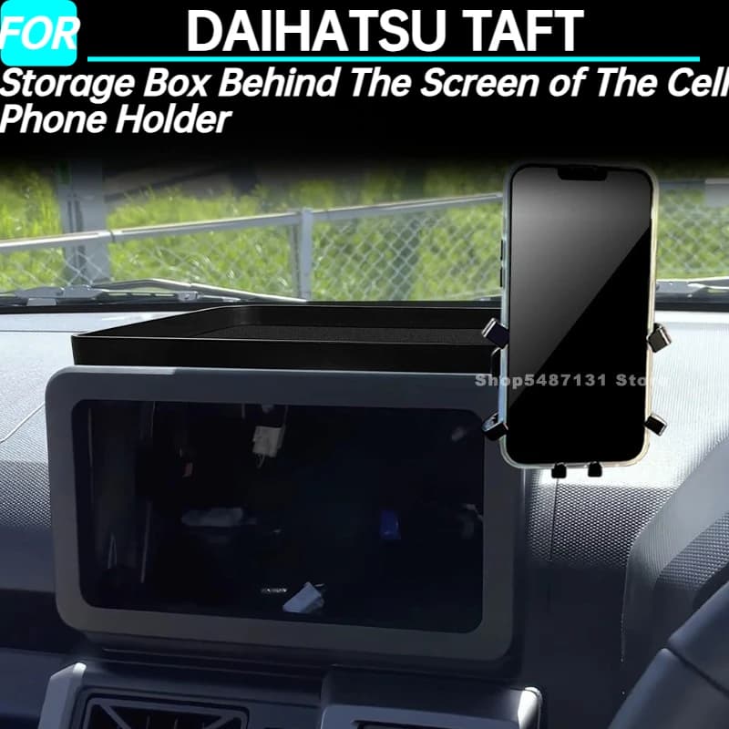 Car Storage Box Behind The Screen of The Cell Phone Holder for DAIHATSU TAFT Interior Accessories 2024 2025 for Right Hand Drive