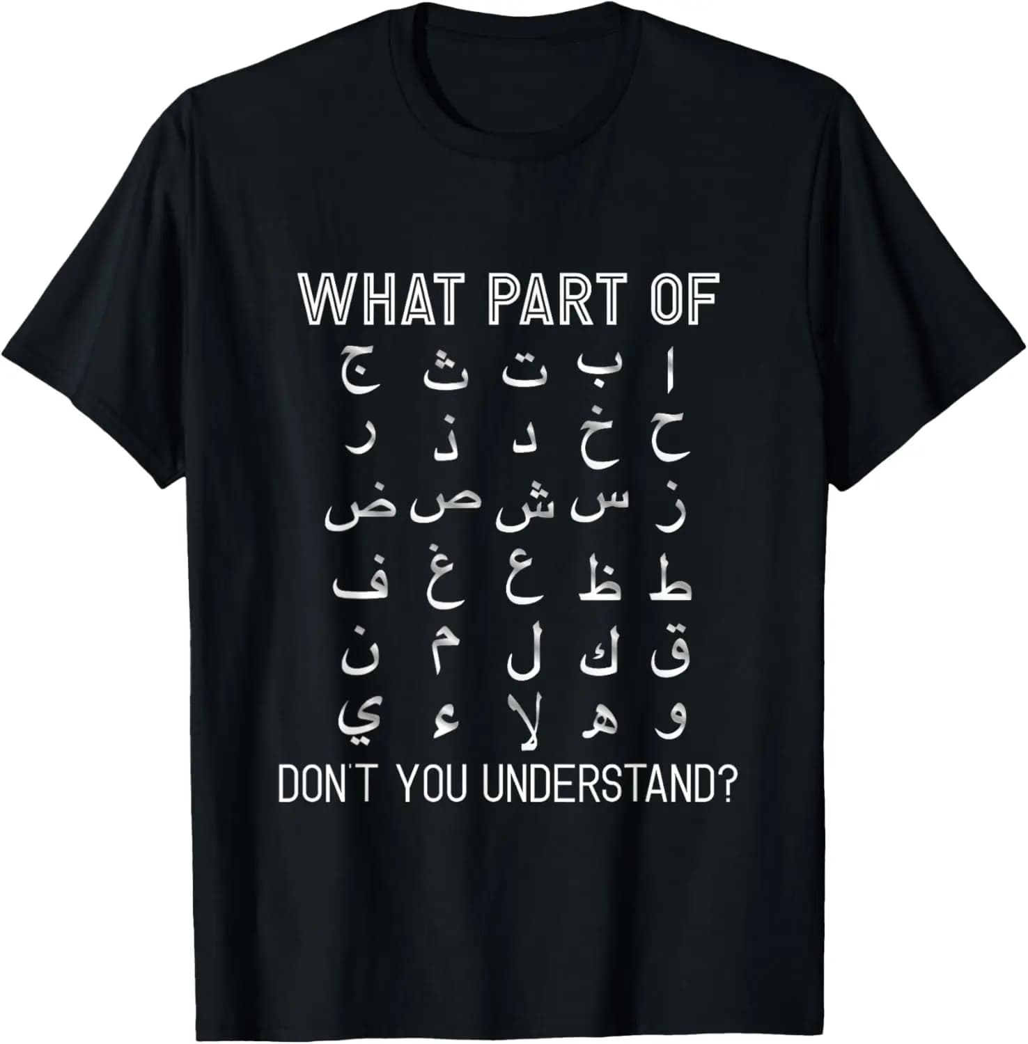 Quale parte dell'alfabeto arabo non ti comprendi T-shirt divertente Abbigliamento personalizzato Top T-shirt grafiche Camiseta Hombre