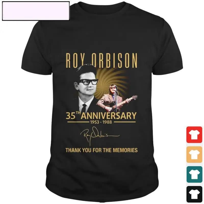Roy Orbison 35esimo anniversario 1953 2020 Firma Grazie T Shirt S 4XL Nl1261