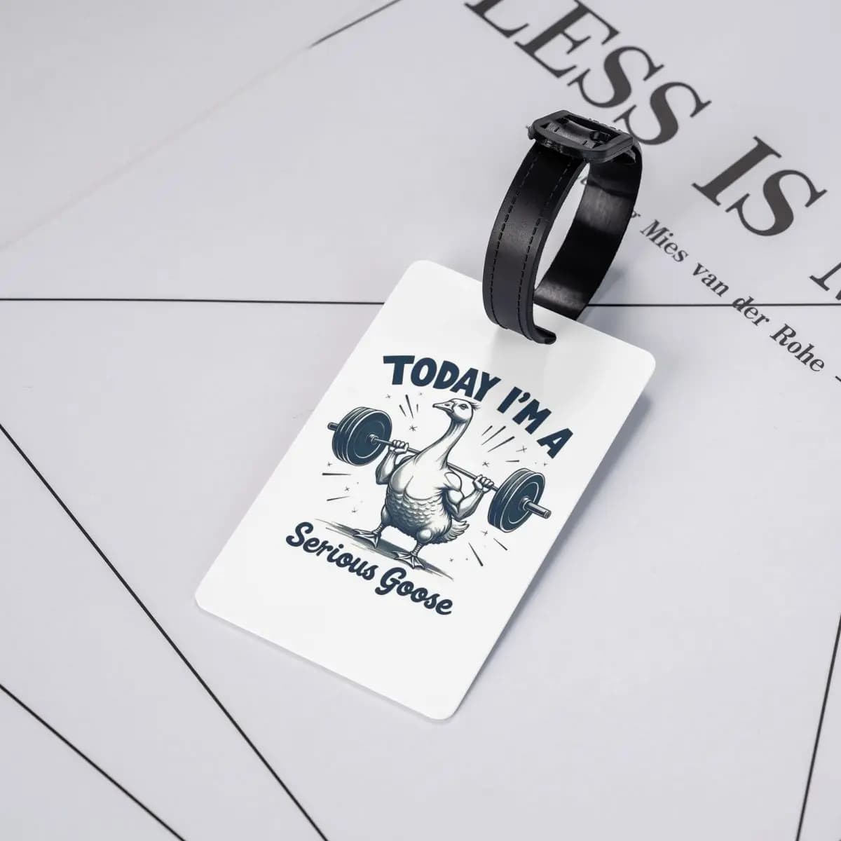 Etichetta per Bagagli 'Today I'm A Serious Goose' per Palestra, Valigie e Viaggi con Spazio per Nome e Indirizzo