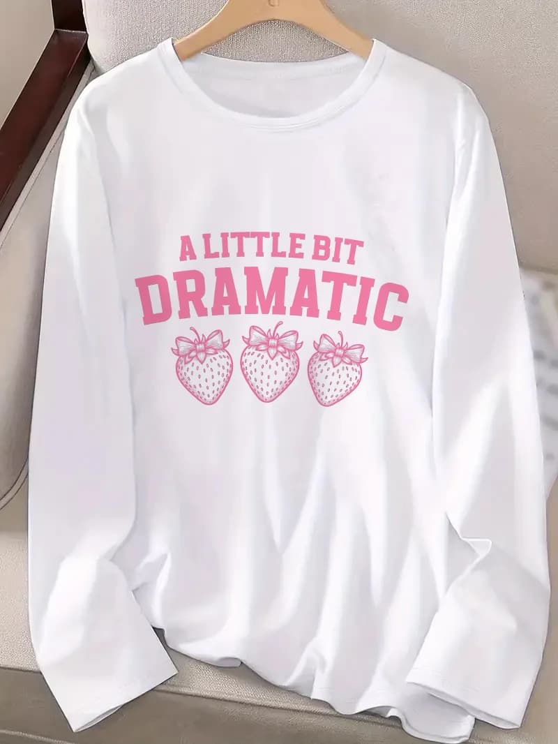 Sweet A Little Bit Drammatico Camicia con stampa di fragole Maglietta divertente Maglietta casual a maniche lunghe da donna Maglietta girocollo