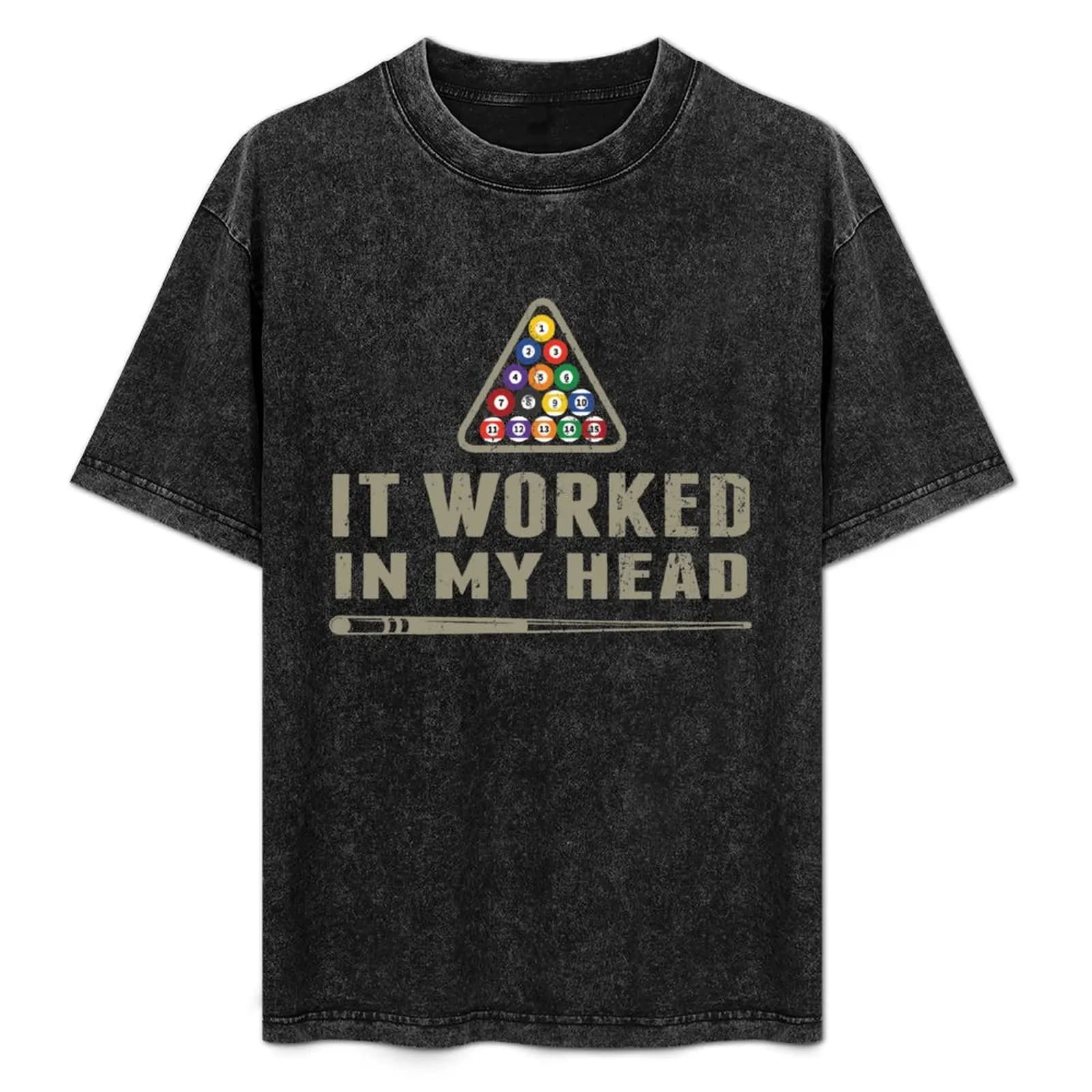 T-shirt a maniche corte da lavoro con stampa 'Billiards Pool Players 8 ball Cue Ball Sport Gift It Worked In My Head'