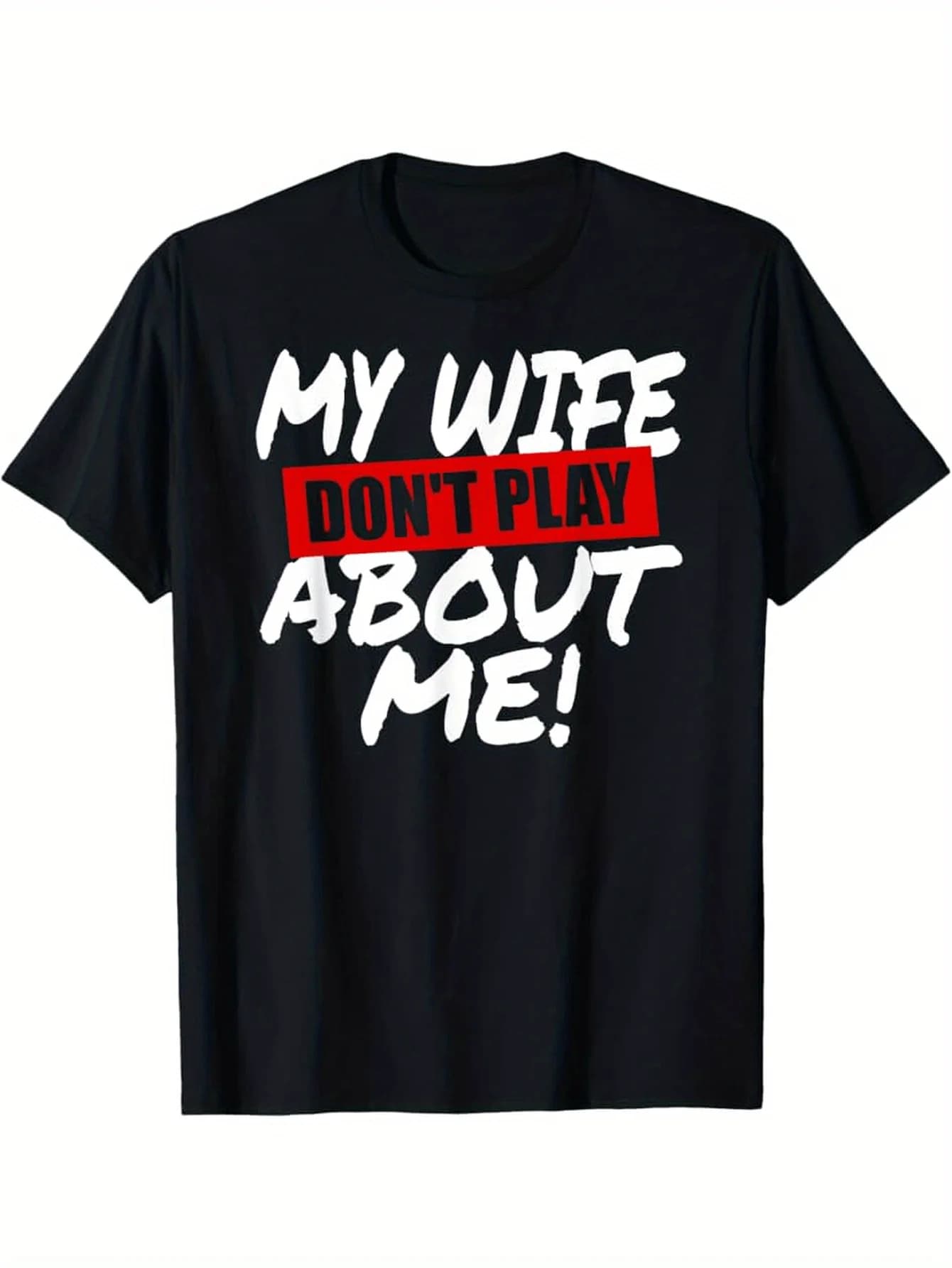 Humor "Don't mess with my wife" Husband Fun T-Shirt - Maglietta da uomo a maniche corte con stampa integrale e girocollo, lavabile in lavatrice