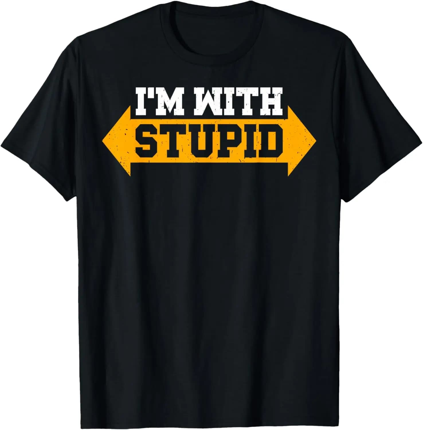 Sono con la stupida maglietta Sarcastico Freccia che puntola la sinistra destra T-shirt Camicia divertente Stampa su richiesta T-shirt per uomo Camisas
