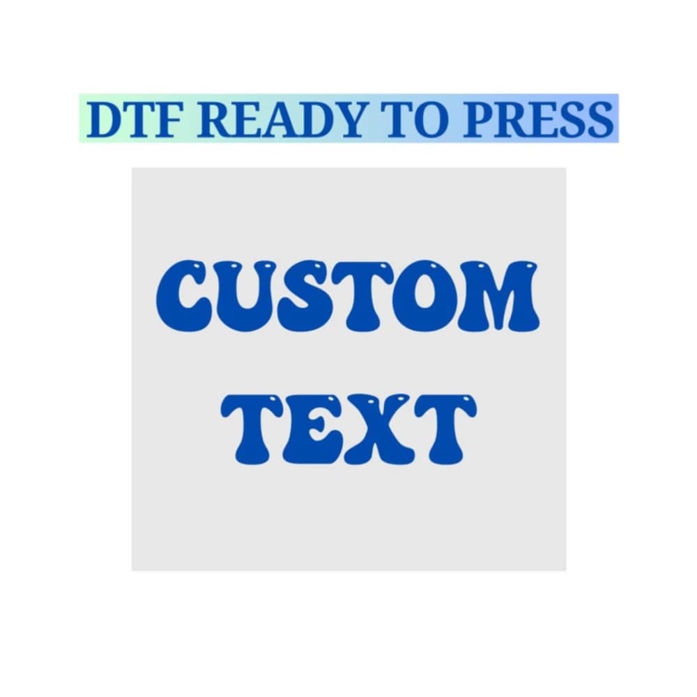 Custom Dtf Transfers Ready to Press for T-Shirts Hoodies Bags, Custom Text Iron on Transfers Vinyl Personalized Designs