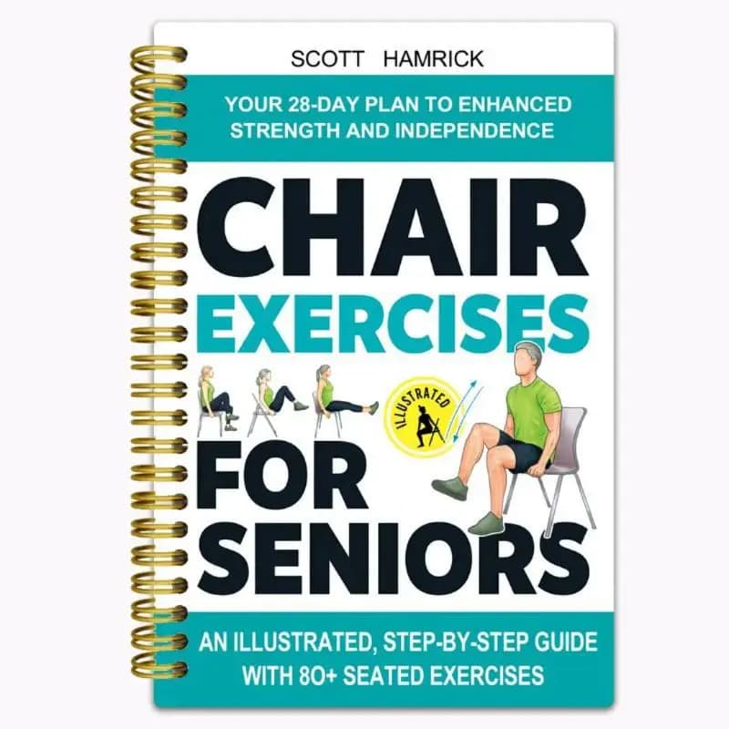 Chair Exercises for Seniors 28-Day Strength Plan Illustrated Step-by-Step Seated Workout Guide Elderly