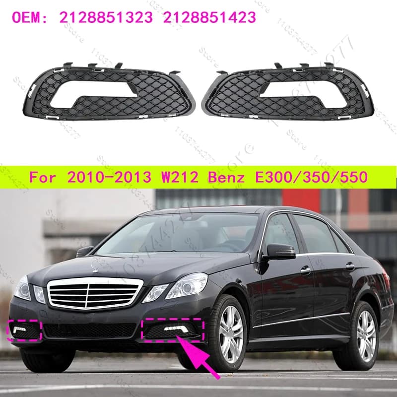 Per il periodo 2010-2013 Classe W212 Mercedes Benz E300 E350 E550 Cornice fendinebbia Luci DRL Copertura griglia anteriore inferiore 2128851323 2128851423