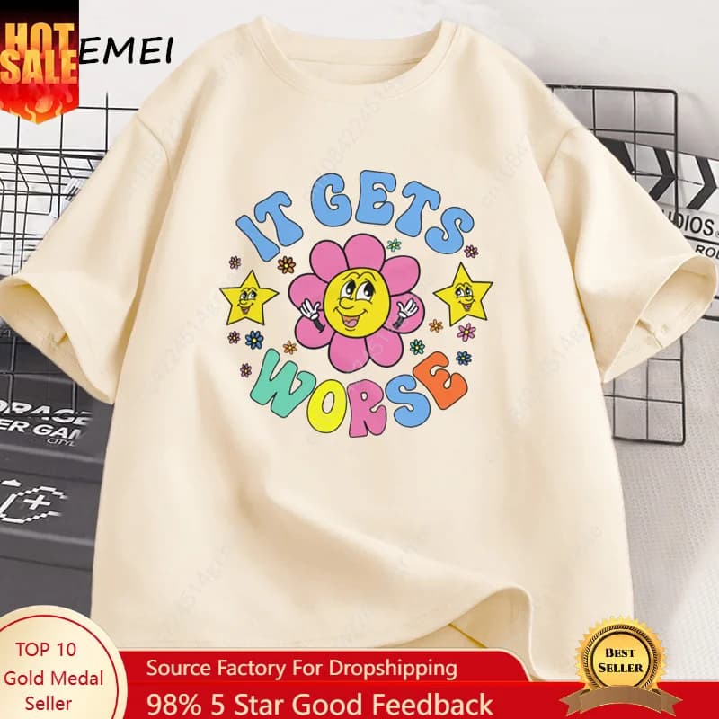 T-shirt con meme 'It Gets Worse' per uomo e donna, divertente, unisex, casual, a maniche corte, strana, in cotone, oversize