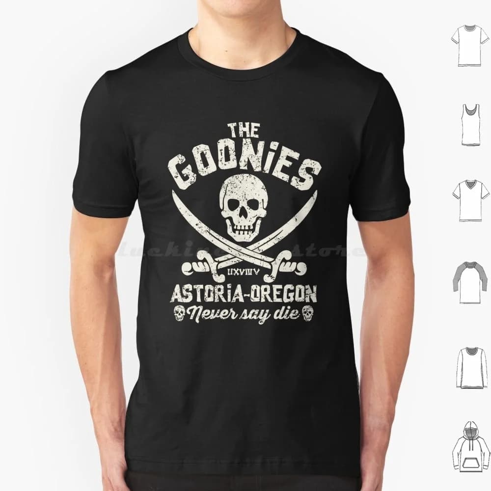 T Shirt 6xl Cotton Cool Tee Astoria Oregon Never Say Die Cultura pop Cult Film anni '80 Geek Nerd Parodia