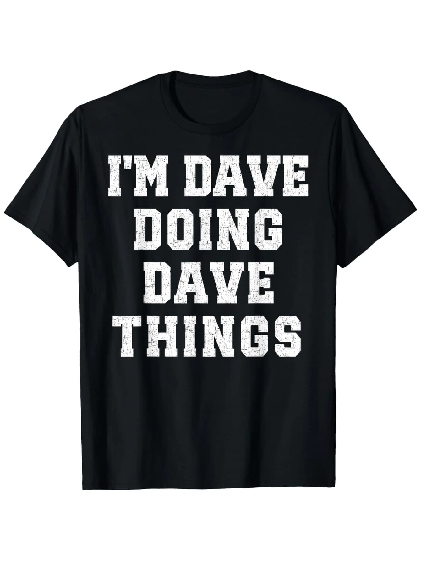T-shirt "I'm Dave Doing Dave Things" - 100% cotone, girocollo a maniche corte, abbigliamento casual di Natale/Capodanno