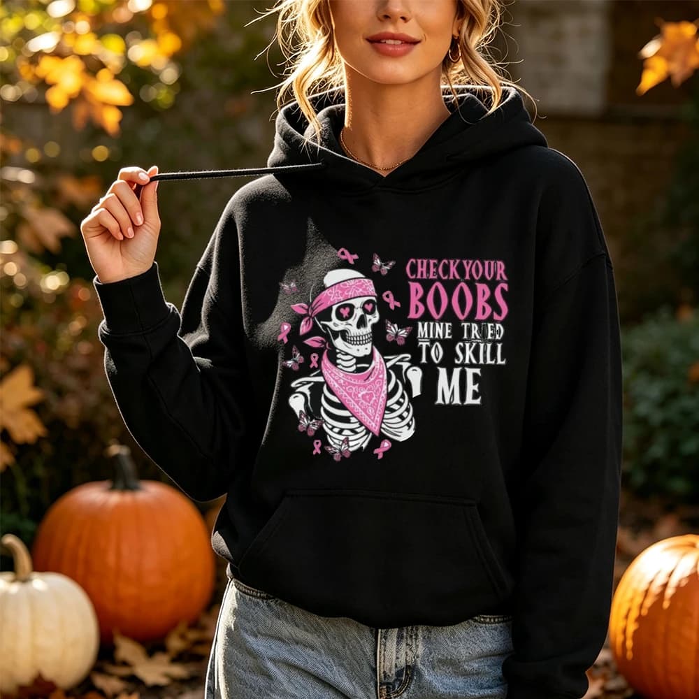 CHECK YOUR BOOBS MINE TRIED TO SKILL ME Funny Skull Pink Ribbon Hooded Sweatshirt Women Breast Cancer Survivor Support Hoodie