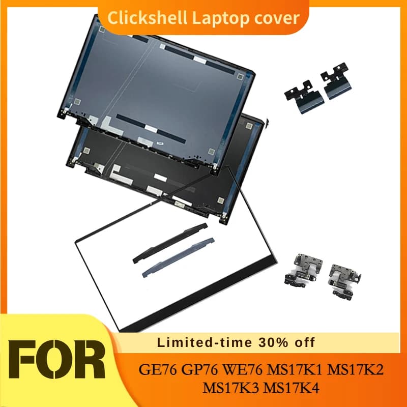 New LCD Back Cover / Front Bezel / Hinges / HingeCover Replace For MSI GE76 GP76 WE76 MS‑17K1 MS‑17K2 MS‑17K3 MS‑17K4