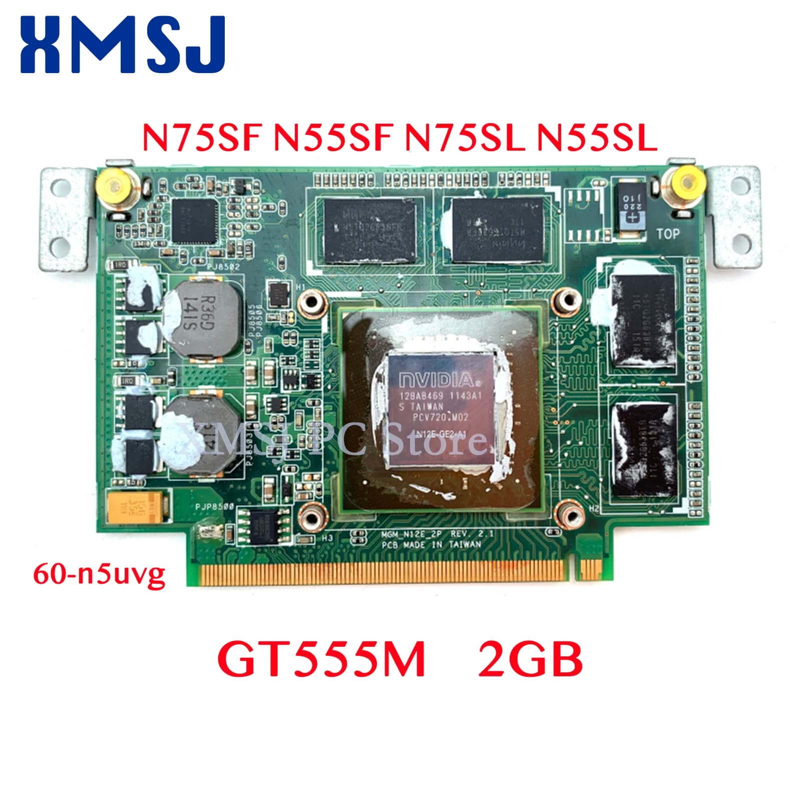 XMSJ Per Asus N75S N75SF N55SF N75SL N55SL 60-n5uvg1500 GeForce GT 555M GT555M N12E-GE2-A1 VGA Video Scheda grafica 2GB 100% test
