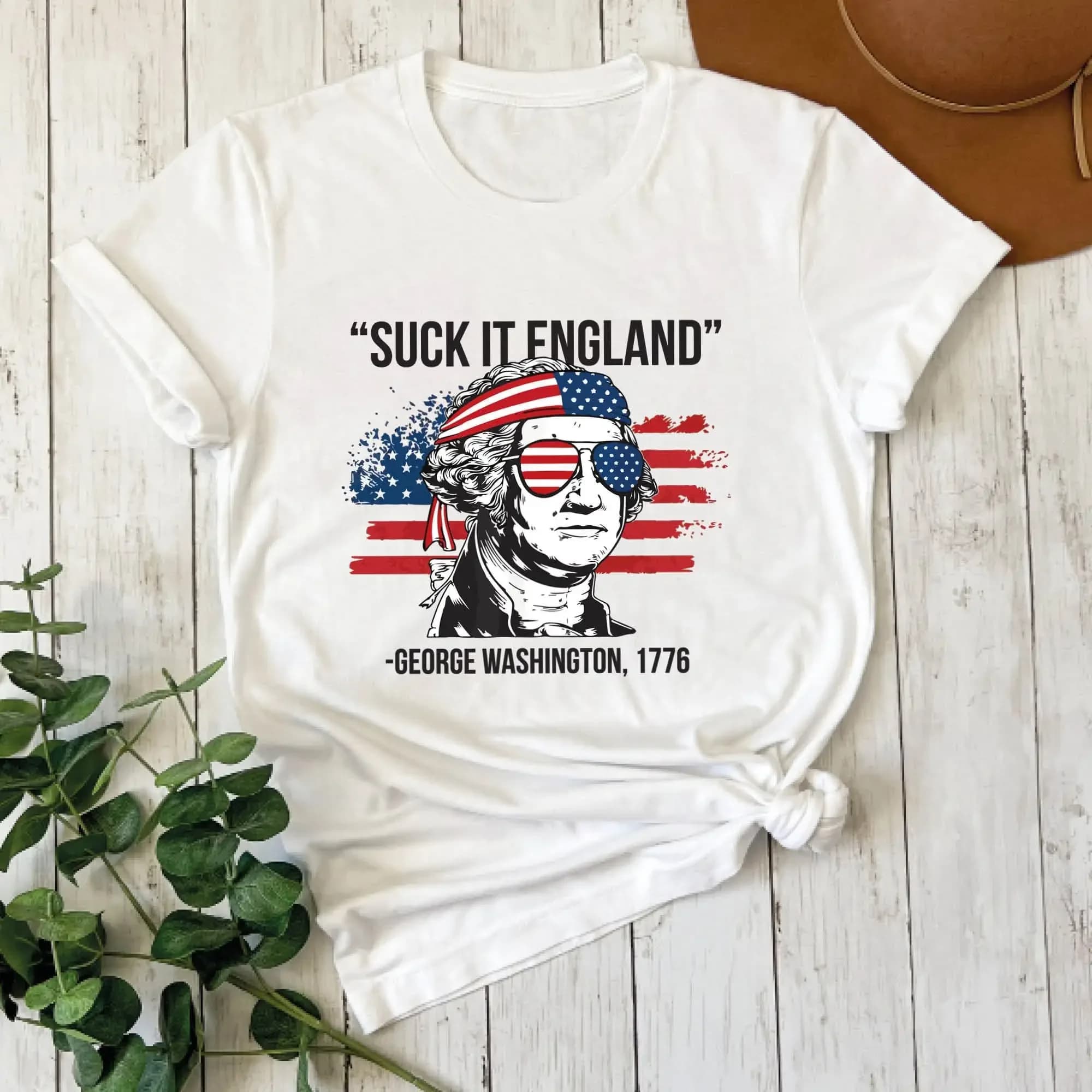 Funny 4Th Of July T Shirt Humor Fourth Independence Day George Washington 1776 Quote Patriotic
