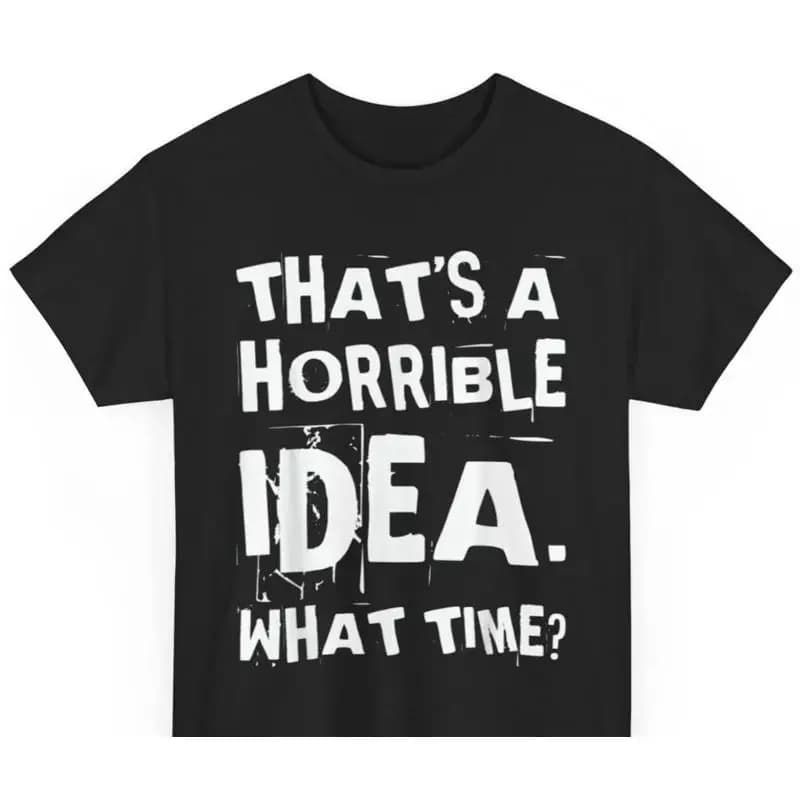Funny Black T Shirt with Bold White Text Humorous Casual Tee for Men and Women