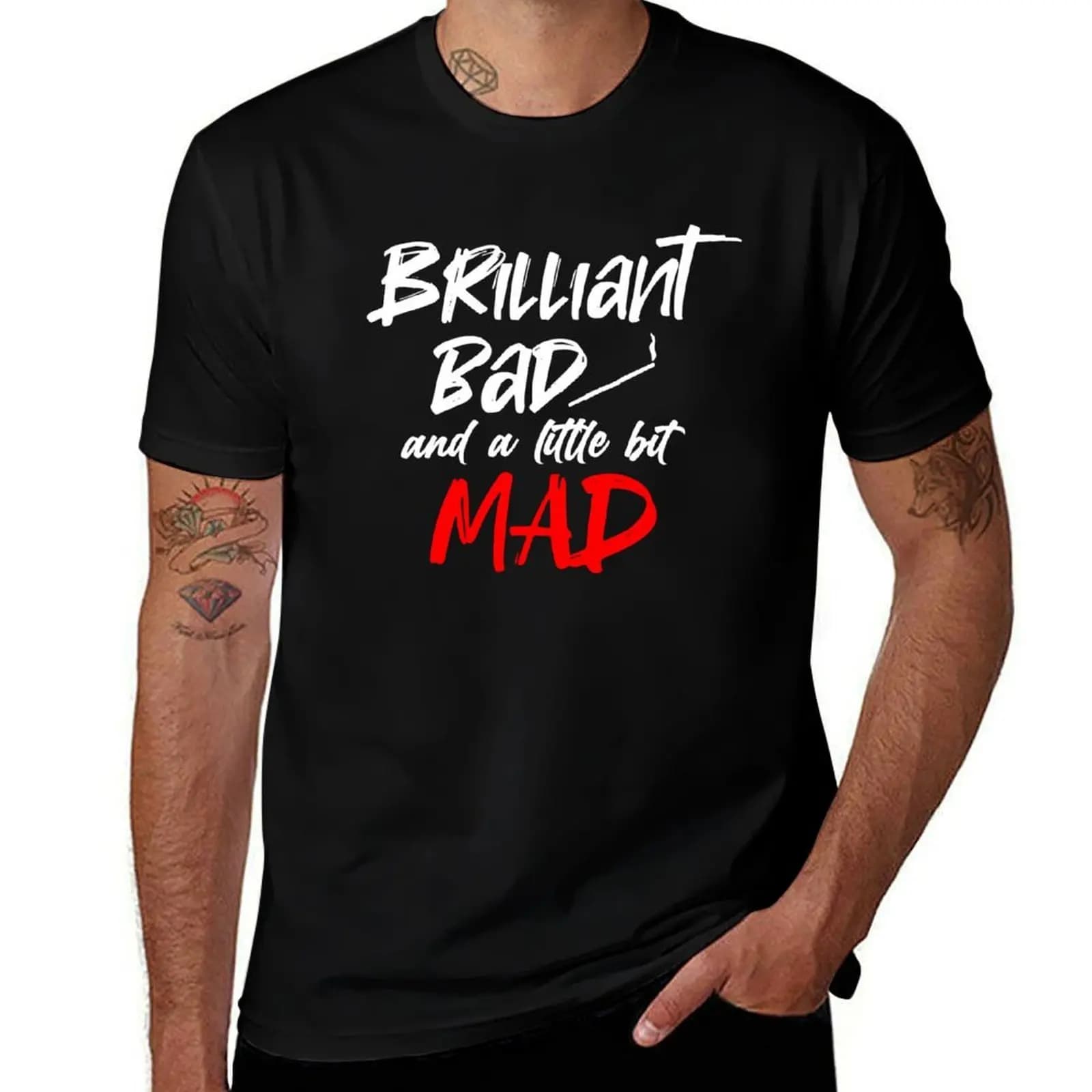 Brilliant, Bad and a Little Bit Mad T-Shirt Casual Basic Short Sleeve T-Shirt